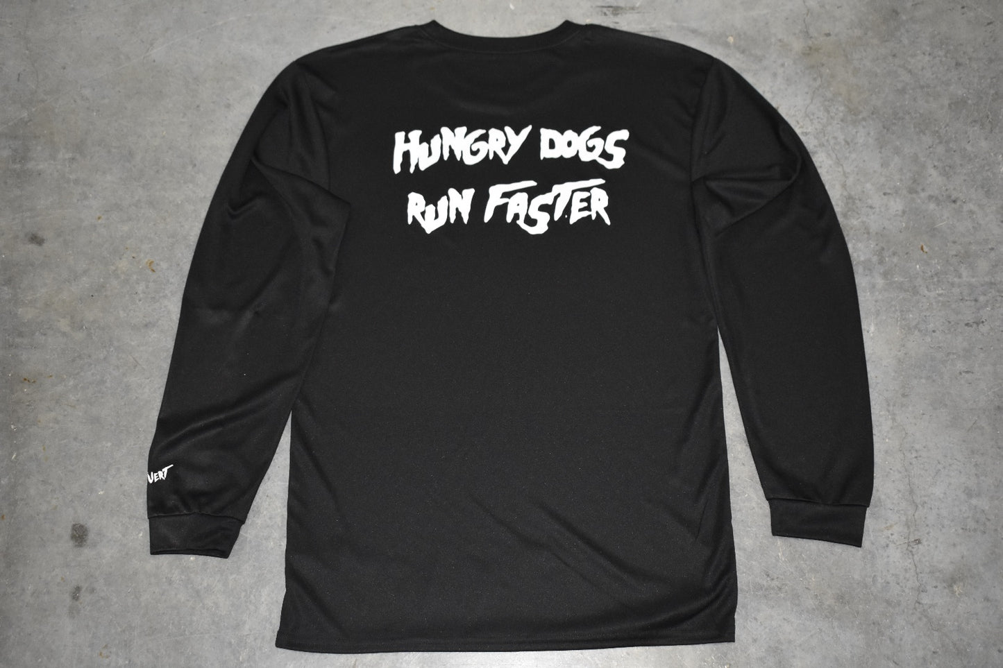 Hungry Dogs Run Faster Long Sleeve Tee